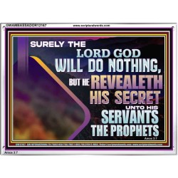 THE LORD REVEALETH HIS SECRET TO THOSE VERY CLOSE TO HIM  Bible Verse Wall Art  GWAMBASSADOR12167  "48x32"