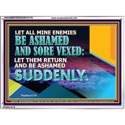 LET ALL MINE ENEMIES BE ASHAMED AND SORE VEXED  Bible Verse for Home Acrylic Frame  GWAMBASSADOR12170  "48x32"