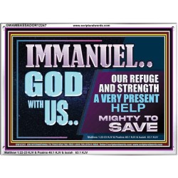 IMMANUEL GOD WITH US OUR REFUGE AND STRENGTH MIGHTY TO SAVE  Ultimate Inspirational Wall Art Acrylic Frame  GWAMBASSADOR12247  "48x32"