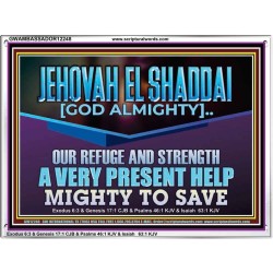 JEHOVAH EL SHADDAI MIGHTY TO SAVE  Unique Scriptural Acrylic Frame  GWAMBASSADOR12248  "48x32"