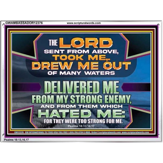 DELIVERED ME FROM MY STRONG ENEMY  Sanctuary Wall Acrylic Frame  GWAMBASSADOR12376  