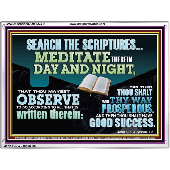 SEARCH THE SCRIPTURES MEDITATE THEREIN DAY AND NIGHT  Unique Power Bible Acrylic Frame  GWAMBASSADOR12379  