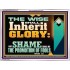 THE WISE SHALL INHERIT GLORY  Sanctuary Wall Acrylic Frame  GWAMBASSADOR12417  "48x32"