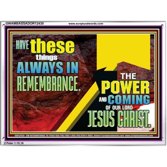 THE POWER AND COMING OF OUR LORD JESUS CHRIST  Righteous Living Christian Acrylic Frame  GWAMBASSADOR12430  