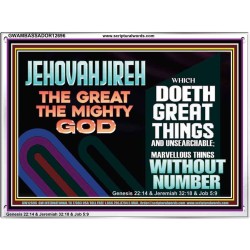 JEHOVAH JIREH GREAT AND MIGHTY GOD  Scriptures Décor Wall Art  GWAMBASSADOR12696  "48x32"