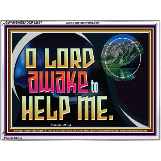 O LORD AWAKE TO HELP ME  Scriptures Décor Wall Art  GWAMBASSADOR12697  