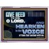 GIVE HEED TO ME O LORD  Scripture Acrylic Frame Signs  GWAMBASSADOR12707  "48x32"