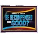 SHALL EVIL BE RECOMPENSED FOR GOOD  Scripture Acrylic Frame Signs  GWAMBASSADOR12708  