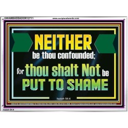 NEITHER BE THOU CONFOUNDED  Encouraging Bible Verses Acrylic Frame  GWAMBASSADOR12711  "48x32"