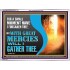 WITH GREAT MERCIES WILL I GATHER THEE  Encouraging Bible Verse Acrylic Frame  GWAMBASSADOR12714  "48x32"