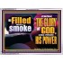 BE FILLED WITH SMOKE FROM THE GLORY OF GOD AND FROM HIS POWER  Christian Quote Acrylic Frame  GWAMBASSADOR12717  "48x32"