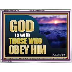 GOD IS WITH THOSE WHO OBEY HIM  Scripture Art Prints Acrylic Frame  GWAMBASSADOR12723  "48x32"