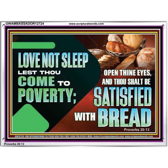 LOVE NOT SLEEP LEST THOU COME TO POVERTY  Bible Verse Art Acrylic Frame  GWAMBASSADOR12724  