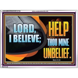 LORD I BELIEVE HELP THOU MINE UNBELIEF  Christian Paintings  GWAMBASSADOR12725  "48x32"