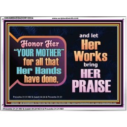 HONOR YOUR MOTHER FOR ALL THAT SHE HAVE DONE FOR YOU  Scriptural Portrait Acrylic Frame  GWAMBASSADOR12834  "48x32"