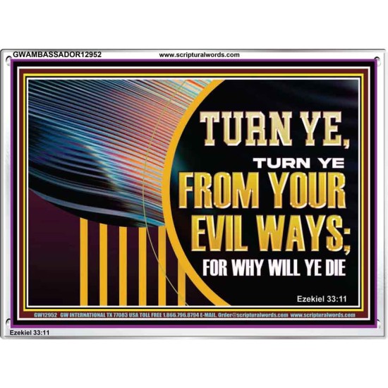 TURN FROM YOUR EVIL WAYS  Religious Wall Art   GWAMBASSADOR12952  