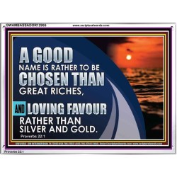 LOVING FAVOUR RATHER THAN SILVER AND GOLD  Christian Wall Décor  GWAMBASSADOR12955  "48x32"