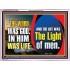 THE WORD WAS GOD IN HIM WAS LIFE THE LIGHT OF MEN  Unique Power Bible Picture  GWAMBASSADOR12986  "48x32"