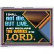 I SHALL NOT DIE BUT LIVE AND DECLARE THE WORKS OF THE LORD  Eternal Power Acrylic Frame  GWAMBASSADOR13034  