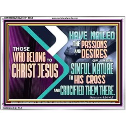 THOSE WHO BELONG TO CHRIST JESUS  Ultimate Power Acrylic Frame  GWAMBASSADOR13051  "48x32"