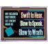 SWIFT TO HEAR SLOW TO SPEAK SLOW TO WRATH  Church Decor Acrylic Frame  GWAMBASSADOR13054  "48x32"