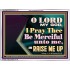 LORD MY GOD, I PRAY THEE BE MERCIFUL UNTO ME, AND RAISE ME UP  Unique Bible Verse Acrylic Frame  GWAMBASSADOR13112  "48x32"