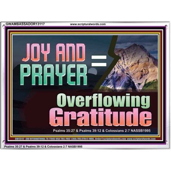JOY AND PRAYER BRINGS OVERFLOWING GRATITUDE  Bible Verse Wall Art  GWAMBASSADOR13117  
