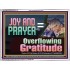 JOY AND PRAYER BRINGS OVERFLOWING GRATITUDE  Bible Verse Wall Art  GWAMBASSADOR13117  "48x32"