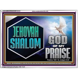 JEHOVAH SHALOM GOD OF MY PRAISE  Christian Wall Art  GWAMBASSADOR13121  "48x32"