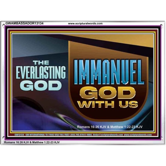 THE EVERLASTING GOD IMMANUEL..GOD WITH US  Contemporary Christian Wall Art Acrylic Frame  GWAMBASSADOR13134  