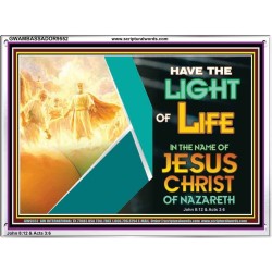 THE LIGHT OF LIFE OUR LORD JESUS CHRIST  Righteous Living Christian Acrylic Frame  GWAMBASSADOR9552  "48x32"