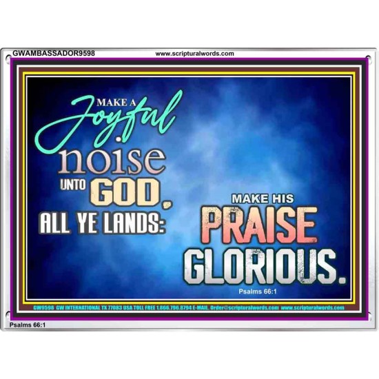 MAKE A JOYFUL NOISE UNTO TO OUR GOD JEHOVAH  Wall Art Acrylic Frame  GWAMBASSADOR9598  