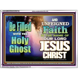 BE FILLED WITH THE HOLY GHOST  Large Wall Art Acrylic Frame  GWAMBASSADOR9793  "48x32"