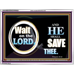 WAIT ON THE LORD AND HE SHALL SAVED THEE  Contemporary Christian Wall Art Acrylic Frame  GWAMBASSADOR9920  "48x32"