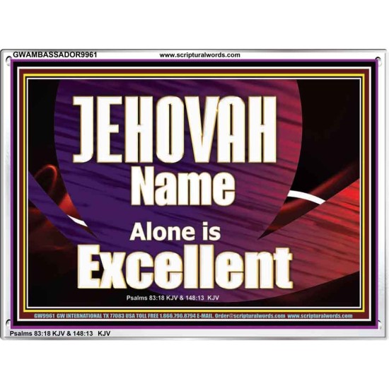 JEHOVAH NAME ALONE IS EXCELLENT  Christian Paintings  GWAMBASSADOR9961  