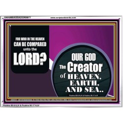 WHO IN THE HEAVEN CAN BE COMPARED TO OUR GOD  Scriptural Décor  GWAMBASSADOR9977  "48x32"