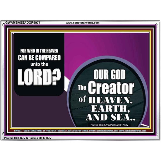 WHO IN THE HEAVEN CAN BE COMPARED TO OUR GOD  Scriptural Décor  GWAMBASSADOR9977  