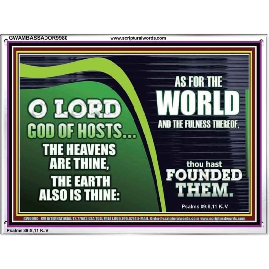 O LORD GOD OF HOSTS THE HEAVEN IS THINE  Christian Art Acrylic Frame  GWAMBASSADOR9980  