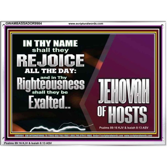 EXALTED IN THY RIGHTEOUSNESS  Bible Verse Acrylic Frame  GWAMBASSADOR9984  