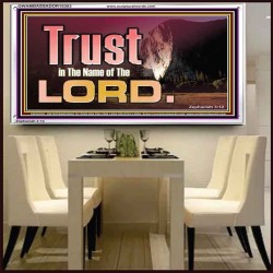 TRUST IN THE NAME OF THE LORD  Unique Scriptural ArtWork  GWAMBASSADOR10303  "48x32"