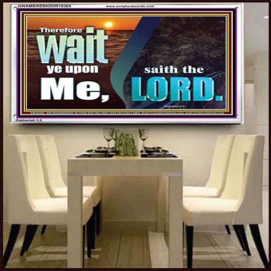 WAIT YE UPON ME SAITH THE LORD  Custom Biblical Paintings  GWAMBASSADOR10305  