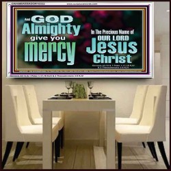 GOD ALMIGHTY GIVES YOU MERCY  Bible Verse for Home Acrylic Frame  GWAMBASSADOR10332  "48x32"
