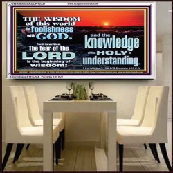 THE FEAR OF THE LORD BEGINNING OF WISDOM  Inspirational Bible Verses Acrylic Frame  GWAMBASSADOR10337  "48x32"