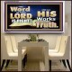 THE WORD OF THE LORD IS ALWAYS RIGHT  Unique Scriptural Picture  GWAMBASSADOR10354  