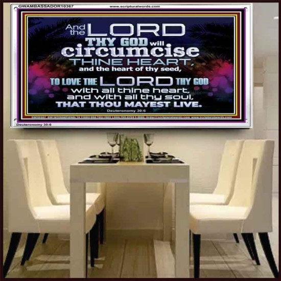 CIRCUMCISE THY HEART LOVE THE LORD THY GOD  Eternal Power Acrylic Frame  GWAMBASSADOR10367  