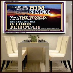 WHO IS LIKE UNTO THEE OUR LORD JEHOVAH  Unique Scriptural Picture  GWAMBASSADOR10381  "48x32"