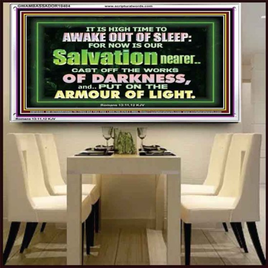 OUR SALVATION IS NEARER PUT ON THE ARMOUR OF LIGHT  Church Acrylic Frame  GWAMBASSADOR10404  