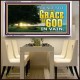 DO NOT TAKE THE GRACE OF GOD IN VAIN  Ultimate Power Acrylic Frame  GWAMBASSADOR10419  