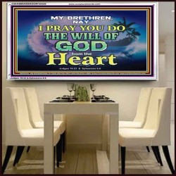 DO THE WILL OF GOD FROM THE HEART  Unique Scriptural Acrylic Frame  GWAMBASSADOR10426  "48x32"