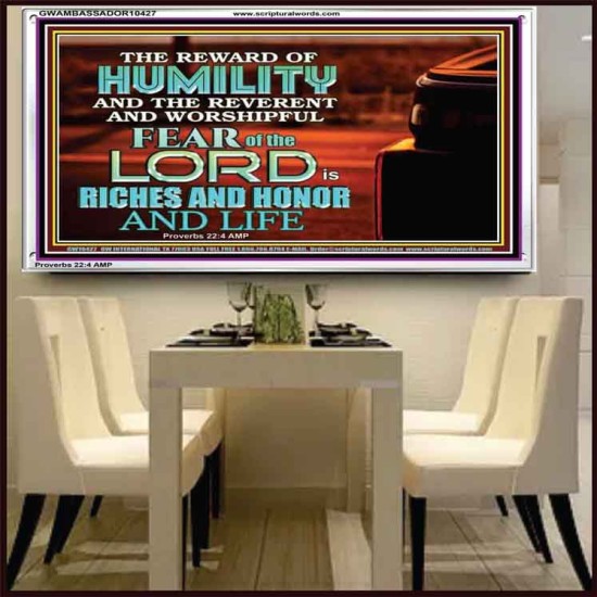 HUMILITY AND RIGHTEOUSNESS IN GOD BRINGS RICHES AND HONOR AND LIFE  Unique Power Bible Acrylic Frame  GWAMBASSADOR10427  